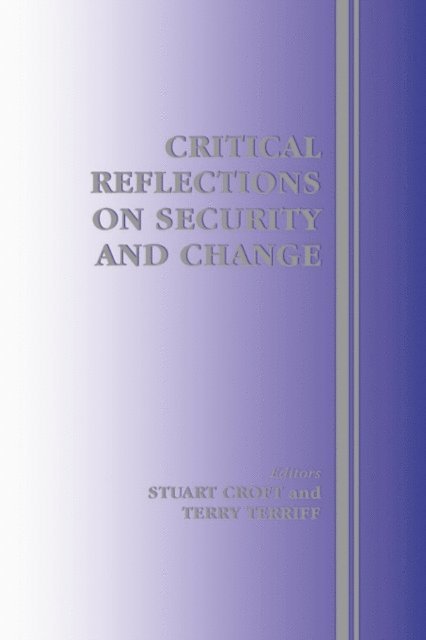 Terry Terriff, Stuart Croft - Critical Reflections on Security and Change, E-bok