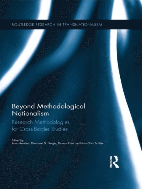 Nina Glick Schiller, Thomas Faist, Devrimsel D. Nergiz, Anna Amelina - Beyond Methodological Nationalism, E-bok