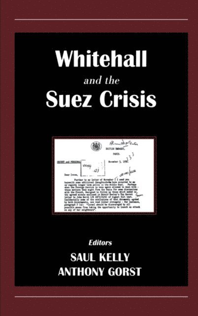 Saul Kelly, Anthony Gorst - Whitehall and the Suez Crisis, E-bok