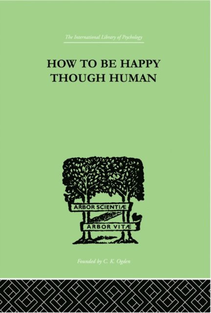 W Beran Wolfe - How To Be Happy Though Human, E-bok