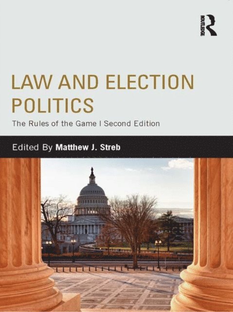 Matthew J. Streb - Law and Election Politics, E-bok
