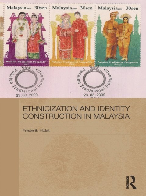 Frederik Holst - Ethnicization and Identity Construction in Malaysia, E-bok