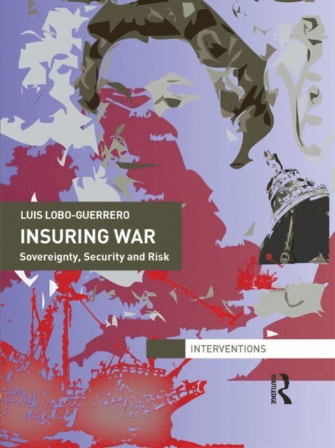 Luis Lobo-Guerrero - Insuring War, E-bok