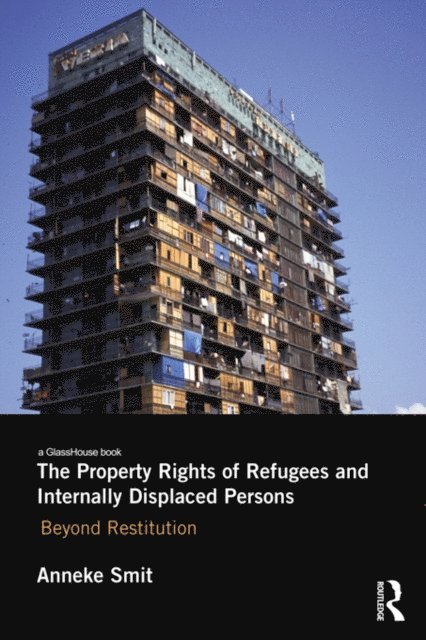 Anneke Smit - Property Rights of Refugees and Internally Displaced Persons, E-bok. Tillgänglighet: Lägg i varukorg