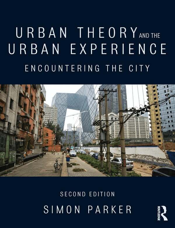 Simon Parker - Urban Theory and the Urban Experience, E-bok