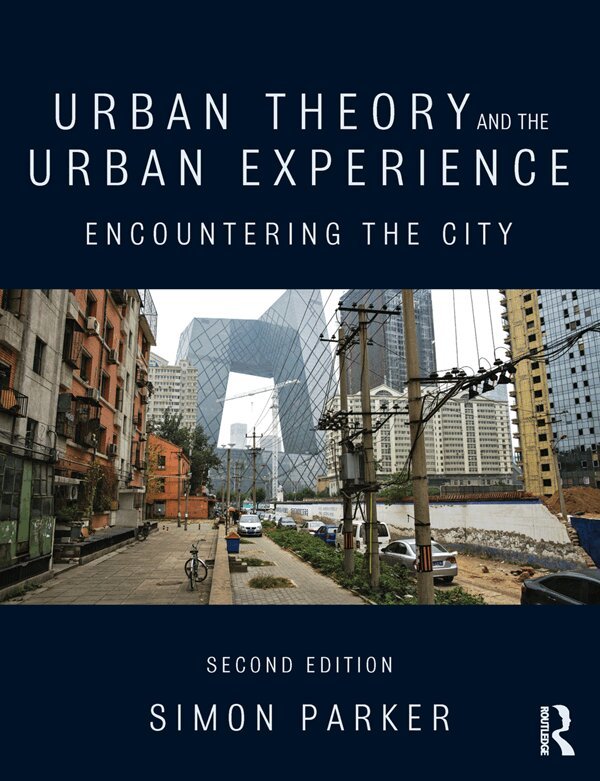 Simon Parker - Urban Theory and the Urban Experience, E-bok