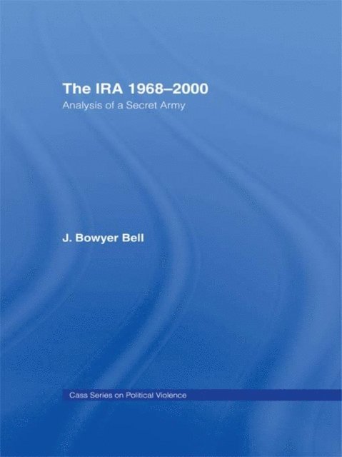 J. Bowyer Bell - IRA, 1968-2000, E-bok
