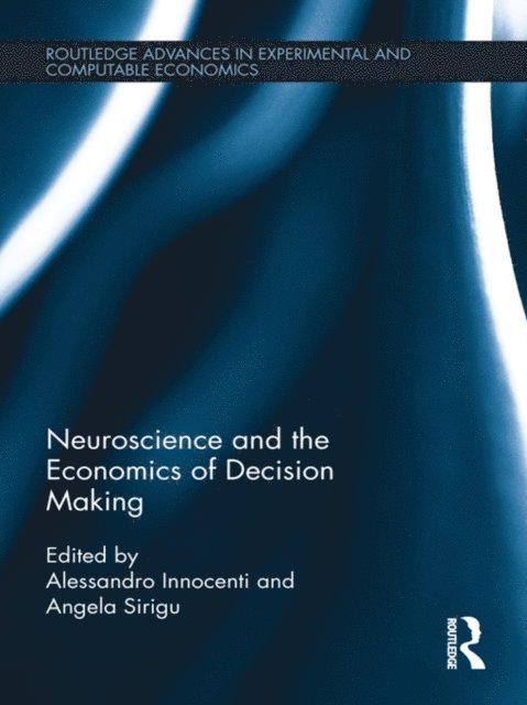 Alessandro Innocenti - Neuroscience and the Economics of Decision Making, E-bok