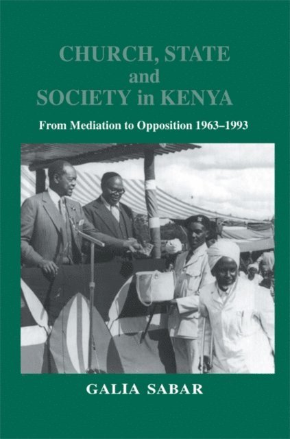 Galia Sabar - Church, State and Society in Kenya, E-bok
