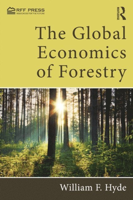William F. Hyde - Global Economics of Forestry, E-bok