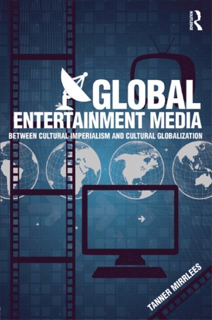 Tanner Mirrlees - Global Entertainment Media, E-bok
