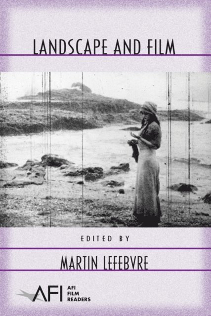 Martin Lefebvre - Landscape and Film, E-bok