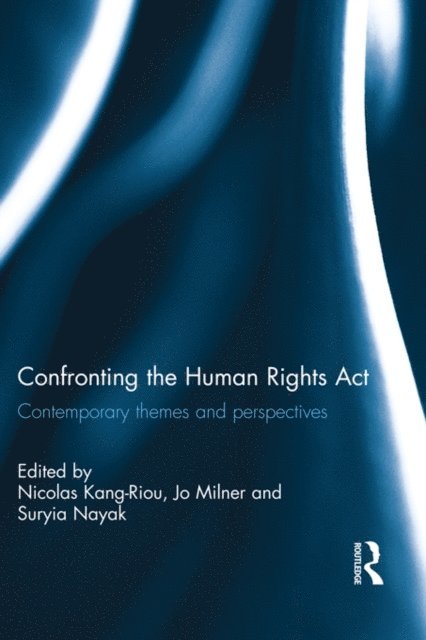 Nicolas Kang-Riou - Confronting the Human Rights Act 1998, E-bok. Tillgänglighet: Lägg i varukorg