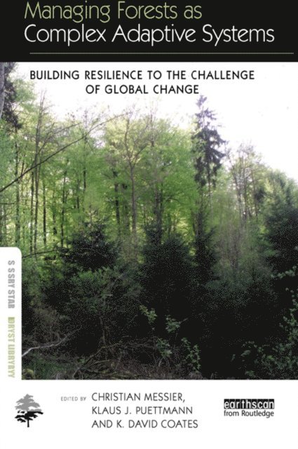 K. David Coates, Klaus J. Puettmann, Christian Messier - Managing Forests as Complex Adaptive Systems, E-bok