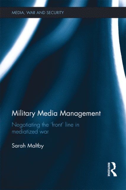 Sarah Maltby - Military Media Management, E-bok