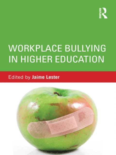 Jaime Lester - Workplace Bullying in Higher Education, E-bok