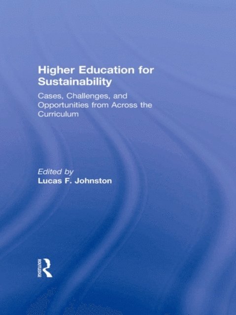 Lucas F. Johnston - Higher Education for Sustainability, E-bok