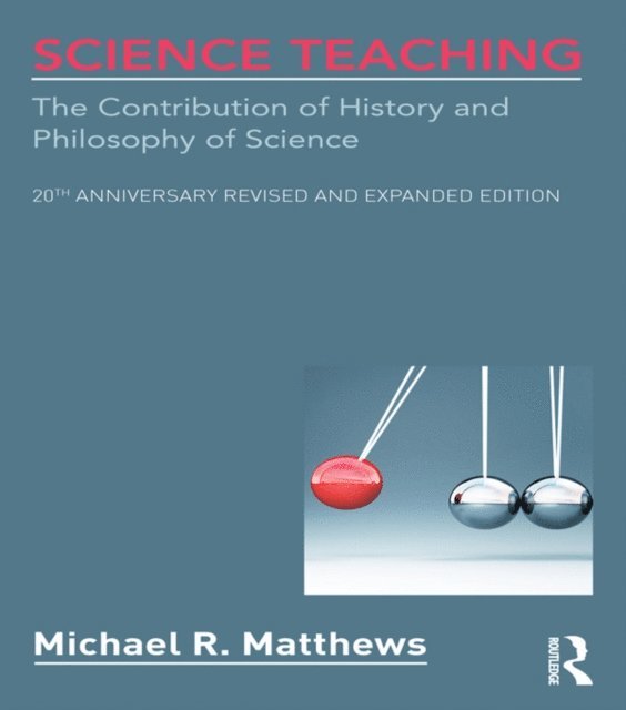 Michael R. Matthews - Science Teaching, E-bok