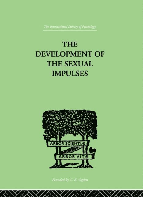 R E Money-Kyrle - Development Of The Sexual Impulses, E-bok