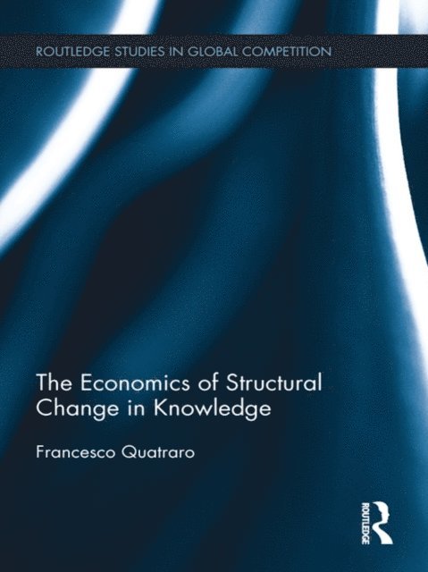Francesco Quatraro - Economics of Structural Change in Knowledge, E-bok