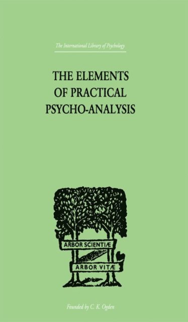 Paul Bousfield - Elements Of Practical Psycho-Analysis, E-bok