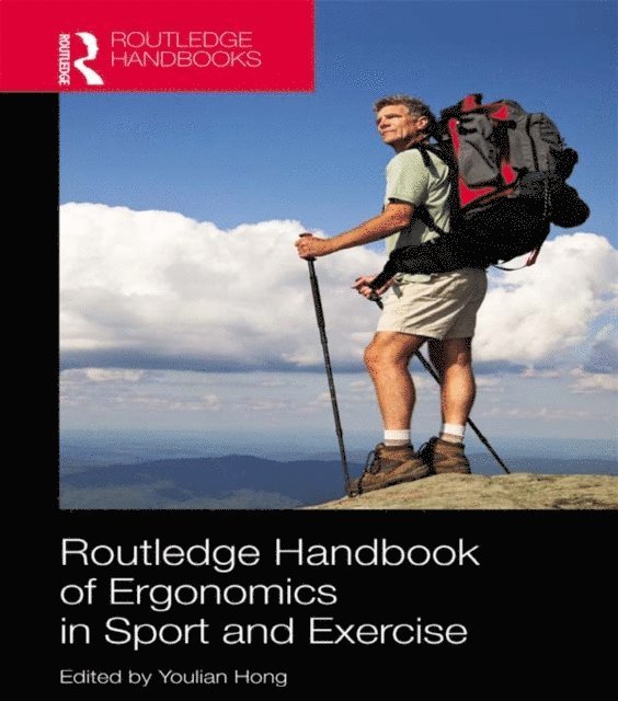 Youlian Hong - Routledge Handbook of Ergonomics in Sport and Exercise, E-bok