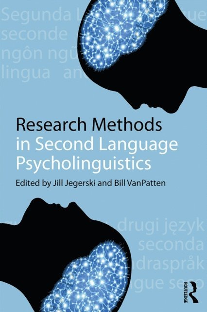 Bill VanPatten, Jill Jegerski - Research Methods in Second Language Psycholinguistics, E-bok