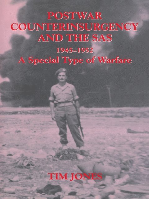 Tim Jones - Post-war Counterinsurgency and the SAS, 1945-1952, E-bok
