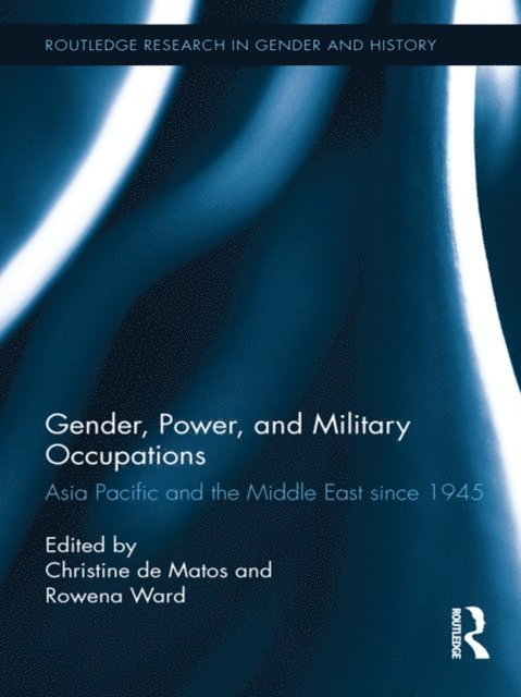 Rowena Ward, Christine De Matos - Gender, Power, and Military Occupations, E-bok. Tillgänglighet: Lägg i varukorg