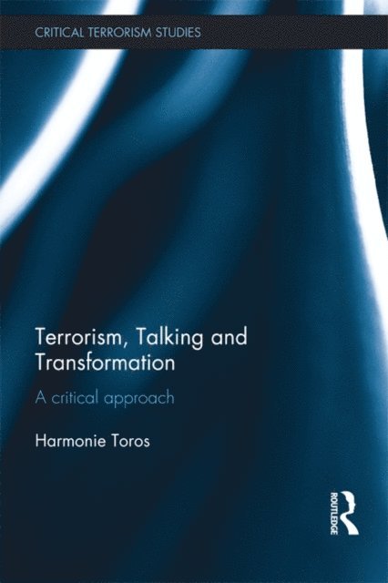 Harmonie Toros - Terrorism, Talking and Transformation, E-bok