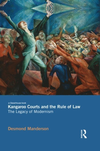 Desmond Manderson - Kangaroo Courts and the Rule of Law, E-bok