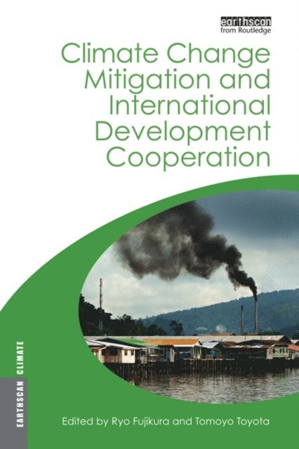 Ryo Fujikura, Tomoyo Toyota - Climate Change Mitigation and Development Cooperation, E-bok