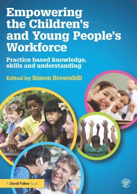 Simon Brownhill - Empowering the Children's and Young People's Workforce, E-bok