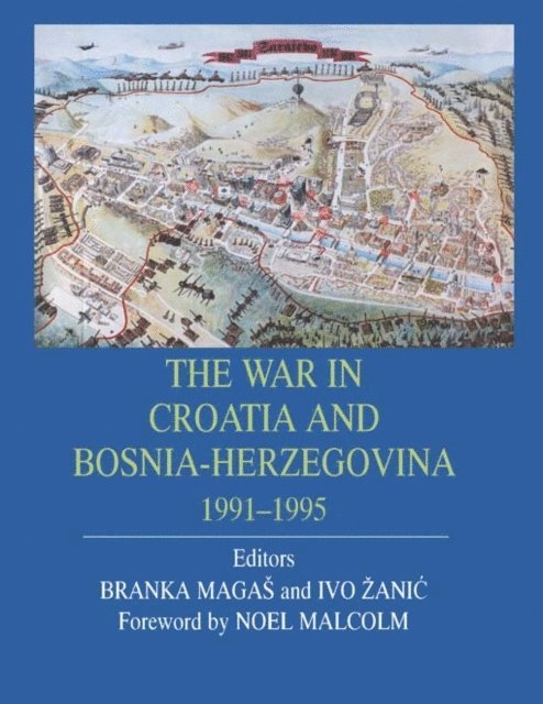 Ivo Zanic, Branka Magas, Ivo Zanic, Branka Magas - War in Croatia and Bosnia-Herzegovina 1991-1995, E-bok