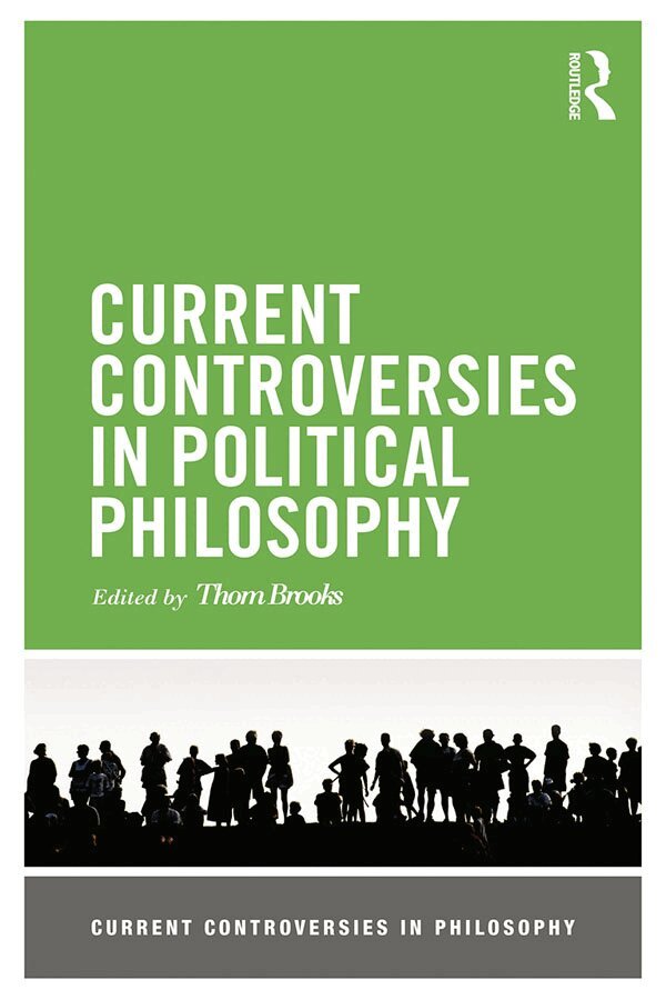 Thom Brooks - Current Controversies in Political Philosophy, E-bok