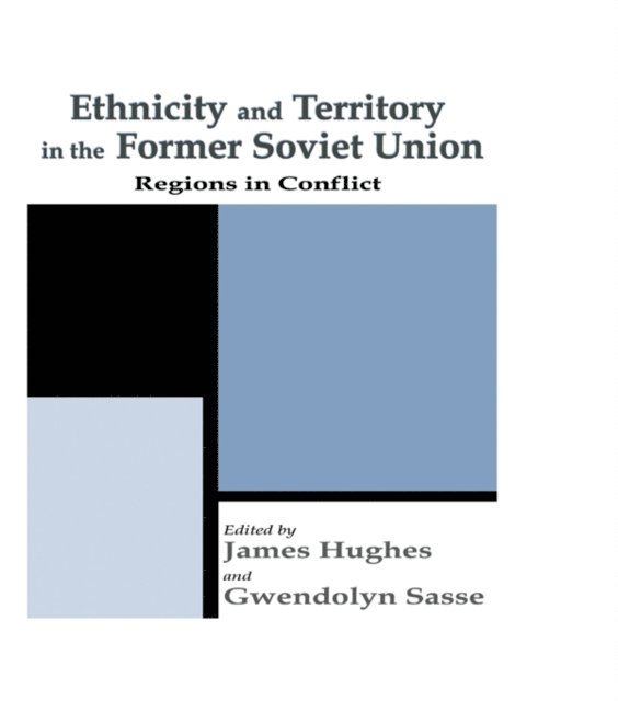 Gwendolyn Sasse, Dr James Hughes - Ethnicity and Territory in the Former Soviet Union, E-bok