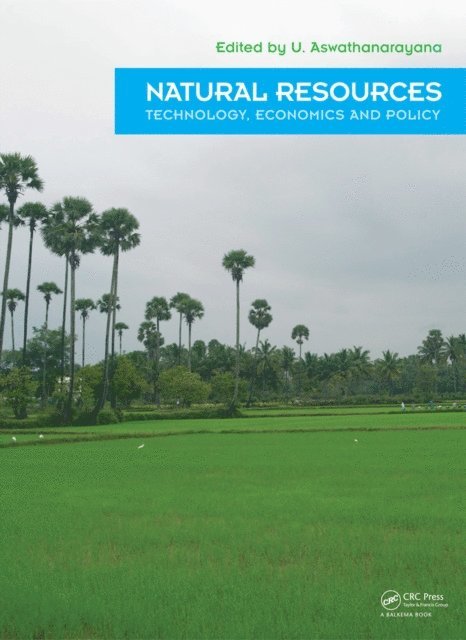 U. Aswathanarayana - Natural Resources - Technology, Economics & Policy, E-bok