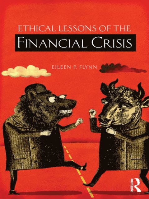 Eileen Flynn - Ethical Lessons of the Financial Crisis, E-bok