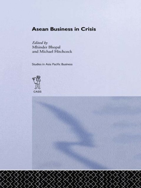 Michael Hitchcock, Mhinder Bhopal - ASEAN Business in Crisis, E-bok