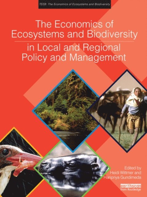 Haripriya Gundimeda, Heidi Wittmer - Economics of Ecosystems and Biodiversity in Local and Regional Policy and Management, E-bok