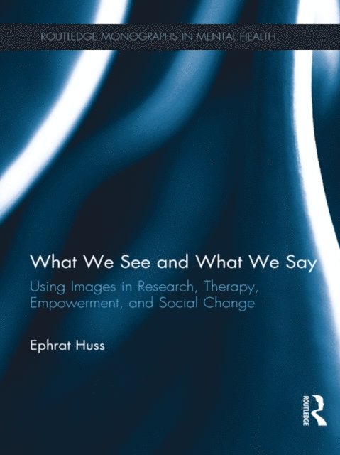 Ephrat Huss - What We See and What We Say, E-bok