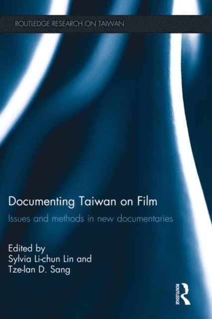 Tze-lan Deborah Sang, Sylvia Li-chun Lin - Documenting Taiwan on Film, E-bok
