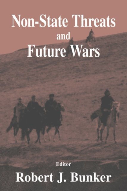 Robert J. Bunker - Non-state Threats and Future Wars, E-bok