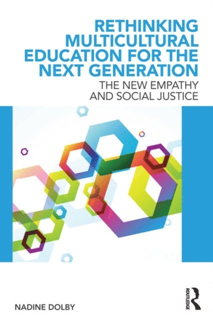 Nadine Dolby - Rethinking Multicultural Education for the Next Generation, E-bok