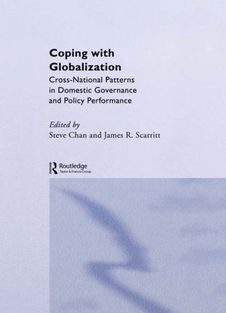 James R. Scarritt, Steve Chan - Coping with Globalization, E-bok