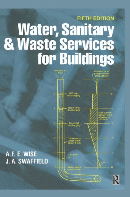 John Swaffield, A.F.E. Wise - Water, Sanitary and Waste Services for Buildings, E-bok