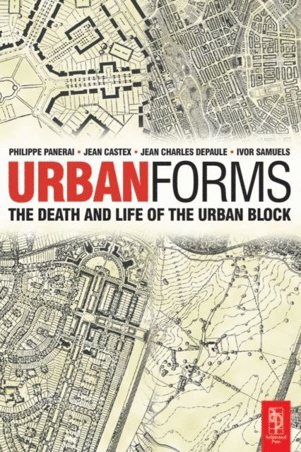Jean Charles Depaule, Jean Castex, Phillippe Panerai, Ivor Samuels - Urban Forms, E-bok