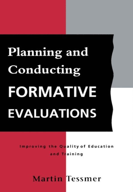 Martin Tessmer - Planning and Conducting Formative Evaluations, E-bok