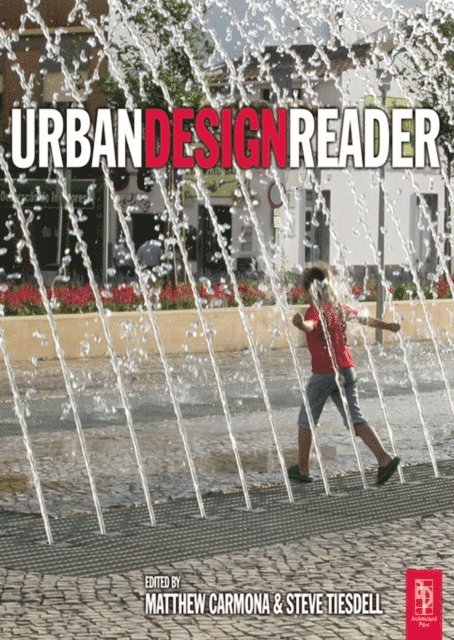 Matthew Carmona, Steve Tiesdell - Urban Design Reader, E-bok