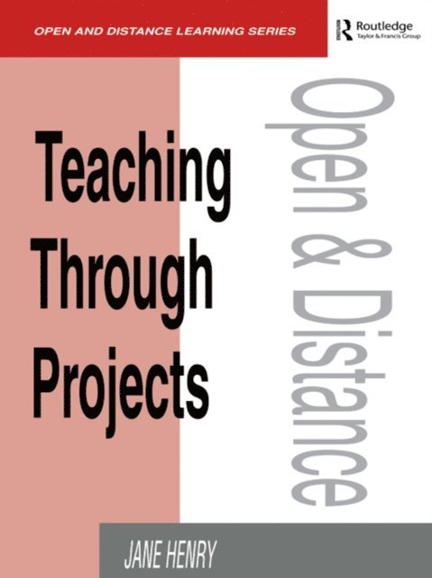 Jane Henry - Teaching Through Projects, E-bok